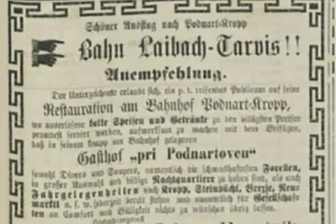 Oglas restavracije na postaji Podnart-Kropa, 1870 Vir: Intelligentblatt fur Laibacher Zeitung Nr. 293, 23. 12. 1870 / Foto:  