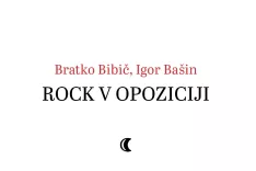 Bratko Bibič, Igor Ba&scaron;in, Rock v opoziciji, Založba ZRC, Ljubljana, 2026, 253 strani / Foto:   